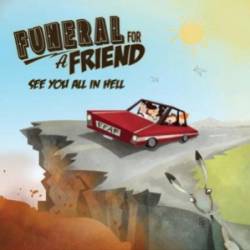 Funeral For A Friend : See You All in Hell